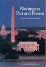 Washington Past and Present A Guide to the Nation's Capital