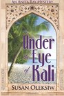 Under the Eye of Kali An Anita Ray Mystery