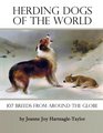 Herding Dogs of the World: 107 Breeds From Around the Globe