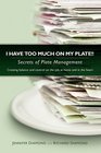 I Have Too Much on My Plate Secrets of Plate Management