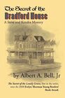 The Secret of the Bradford House A Steve and Kendra Mystery