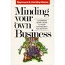 Minding Your Own Business A Common Sense Guide to Home Management and Industry