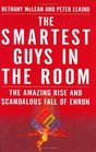 Smartest Guys in the Room The Amazing Rise and Scandalous Fall of Enron