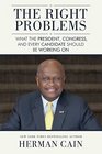 The Right Problems What the President Congress and Every Candidate Should Be Working On
