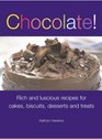 Chocolate Rich and Luscious Recipes for Cakes Biscuits Desserts and Treats Kathryn Hawkins