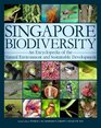 Singapore Biodiversity An Encyclopedia of the Natural Environment