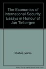 The Economics of International Security Essays in Honour of Jan Tinbergen
