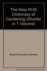 The New RHS Dictionary of Gardening in Paperback