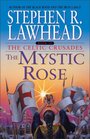 The Mystic Rose (Celtic Crusades, Bk 3)
