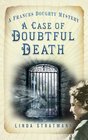 A Case of Doubtful Death (Frances Doughty, Bk 3)