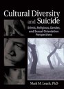 Cultural Diversity And Suicide Ethnic Religious Gender And Sexual Orientation Perspectives