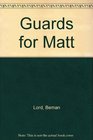 Guards for Matt