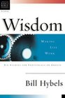 Wisdom Making Life Work  6 Studies for Individuals or Groups With Leader's Notes