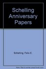 Schelling Anniversary Papers