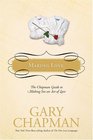 Making Love: The Chapman Guide to Making Sex an Act of Love (Marriage Saver)