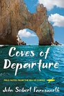 Coves of Departure Field Notes from the Sea of Cortez