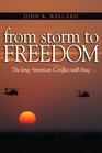 From Storm to Freedom America's Long War With Iraq