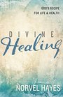 Divine Healing God's Recipe for Life  Health