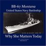 BB67 MONTANA US Navy Battleship Why She Matters Today