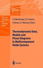 Thermodynamic Data Models and Phase Diagrams in Multicomponent Oxide Systems An Assessment for Materials and Planetary Scientists Based on Calorimetric