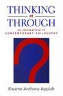 Thinking It Through An Introduction to Contemporary Philosophy