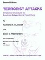 Terrorist Attacks A Protective Service Guide for Executives Body Guards and Policemen
