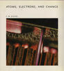 Atoms Electrons and Change