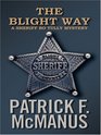 The Blight Way A Sheriff Bo Tully Mystery