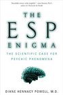 The ESP Enigma: The Scientific Case for Psychic Phenomena