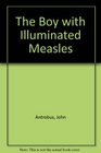 The Boy with Illuminated Measles