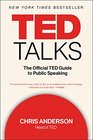 TED Talks The Official TED Guide to Public Speaking