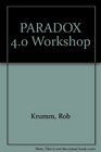Paradox 4 Workshop/Tools and Techniques for Rapid Application Development/Book and Disk