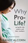 Why ProLife Caring for the Unborn and Their Mothers