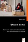 Far from home Trauma and posttraumatic stress disorder among homeless adults in Sydney