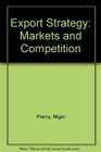 Export Strategy Markets and Competition