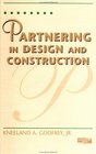 Partnering in Design and Construction