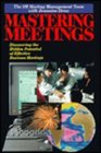 Mastering Meetings Discovering the Hidden Potential of Effective Business Meetings