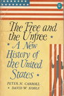 The Free and the Unfree A New History of the United States