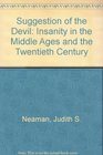 Suggestion of the Devil Insanity in the Middle Ages and the Twentieth Century