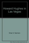 Howard Hughes in Las Vegas