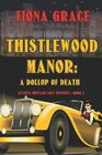 Thistlewood Manor A Dollop of Death