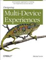 Designing MultiDevice Experiences An Ecosystem Approach to Creating User Experiences across Devices