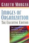 Images of Organization The Executive Edition