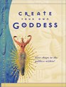 Create Your Own Goddess