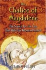 The Chalice of Magdalene : The Search for the Cup That Held the Blood of Christ
