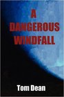 A Dangerous Windfall