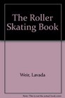 The Roller Skating Book