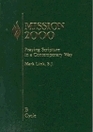 Mission 2000 Praying Scripture in a Contemporary Way Year B