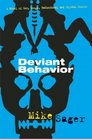 Deviant Behavior A Novel of Sex Drugs Fatherhood and Crystal Skulls