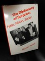 The diplomacy of surprise Hitler Nixon Sadat